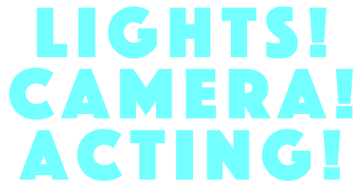 Lights, Camera, Acting!